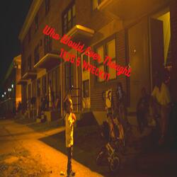 Who Would Ever Thought (feat. Wreck-iit)