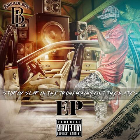 Stupid Slap In The Trunk Mainy Out The Gates