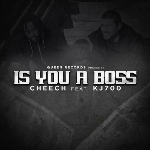 Is You A Boss (feat. KJ700)