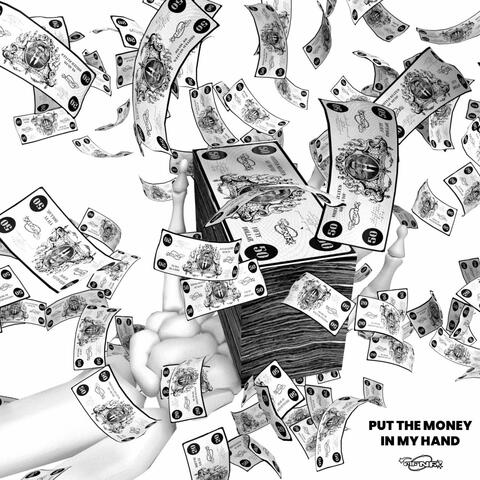 PUT THE MONEY IN MY HAND (feat. BRUHMANEGOD, SNIPZTEA, Lvst, Kyle Slow & Skotskr)