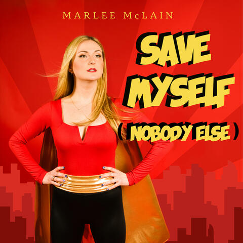 Save Myself (Nobody Else)