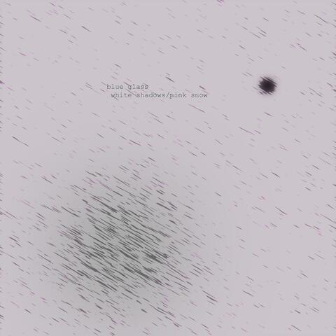 White Shadows/Pink Snow