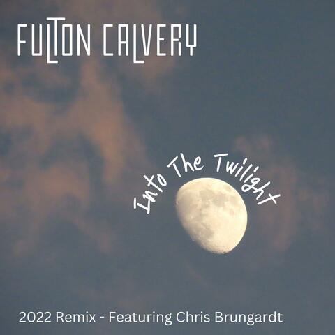 Into The Twilight (feat. Chris Brungardt) [2022 Remix]