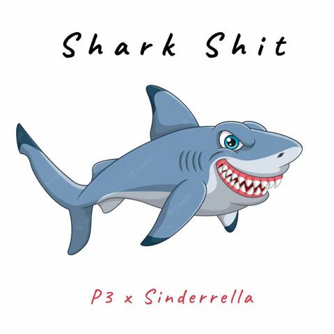 Shark Shit (feat. P3)