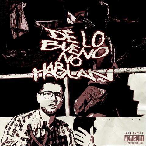 De Lo Bueno No Hablan