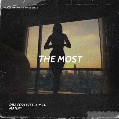 The Most (feat. Draco 2 Livee)