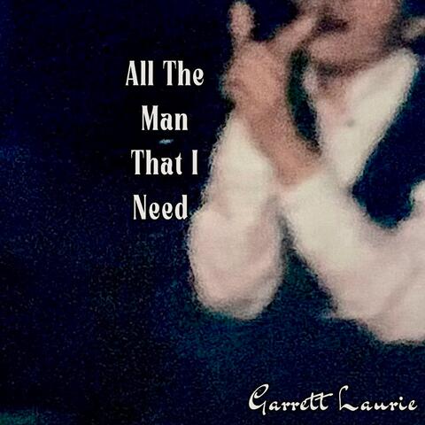 All The Man That I Need