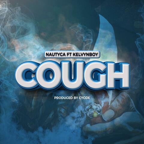 Cough (feat. Kelvyn Boy)