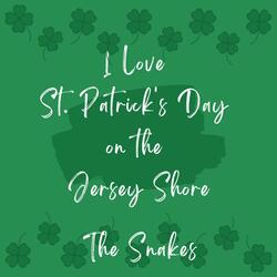 I Love St. Patrick's Day on the Jersey Shore