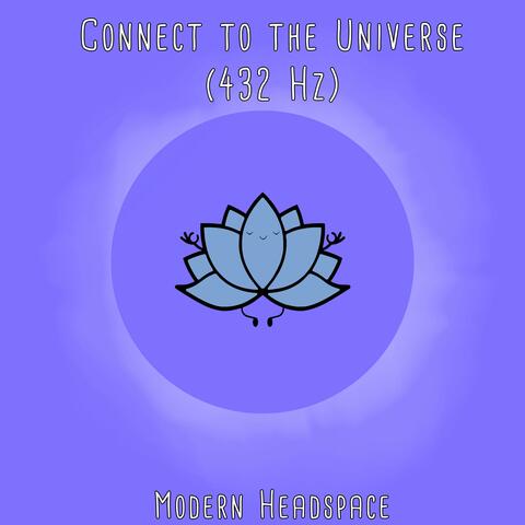 Connect to the Universe (432 hz)