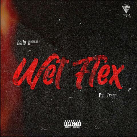 Wet Flex (feat. Von Trapp)
