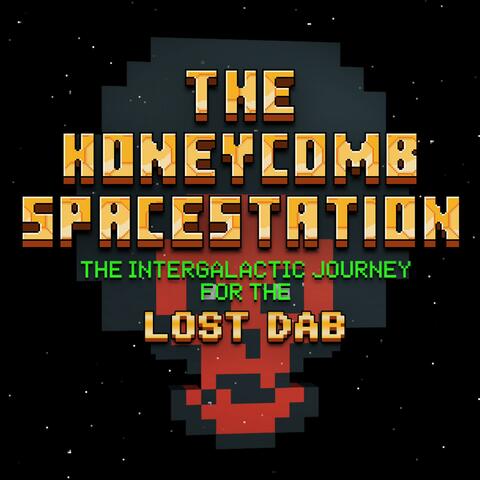 The Honeycomb Spacestation: The Intergalactic Journey For The Lost Dab