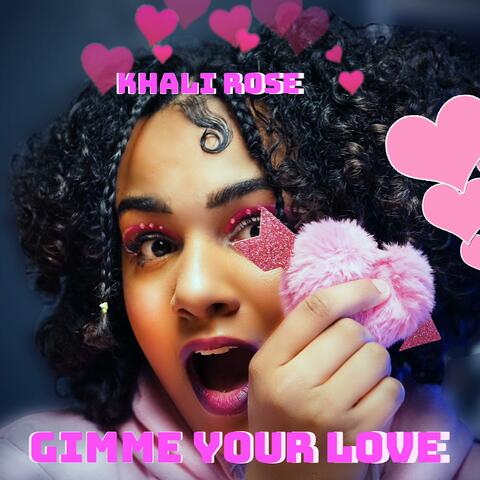 GIMME YOUR LOVE