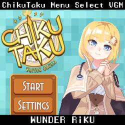 ChikuTaku 「チクタク」Menu Select Theme from ChikuTaku: The Game (Original Game Soundtrack)