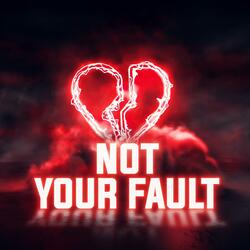 Not Your Fault