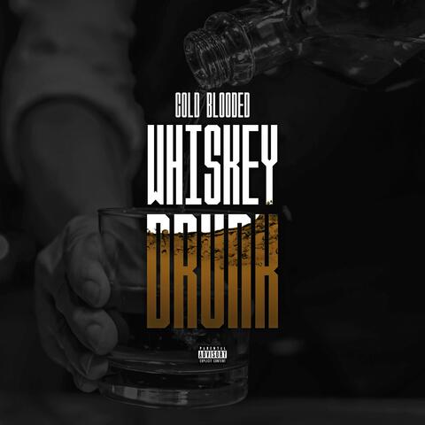 WHISKEY DRUNK