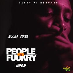 PEOPLE A FUUKRY (#PAF) (feat. Macky XI Records)