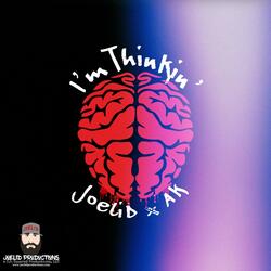 I'm Thinkin' (feat. AK)