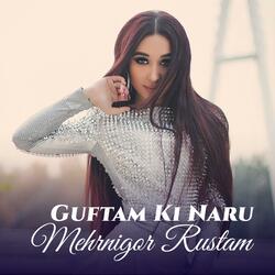 Guftam Ki Naru