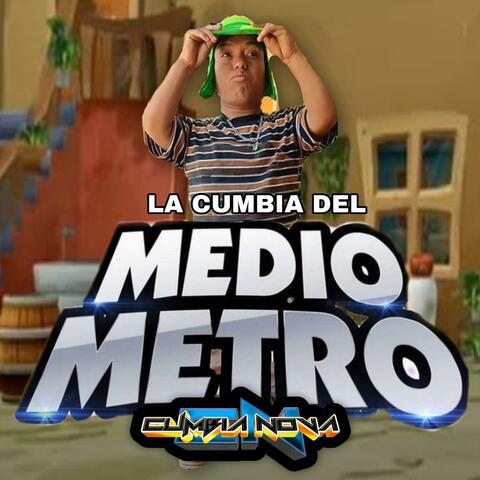 La Cumbia Del Medio Metro