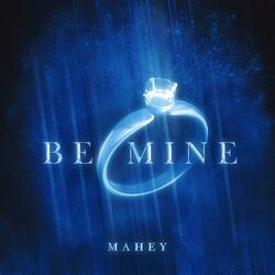 Be Mine