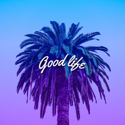 Good Life