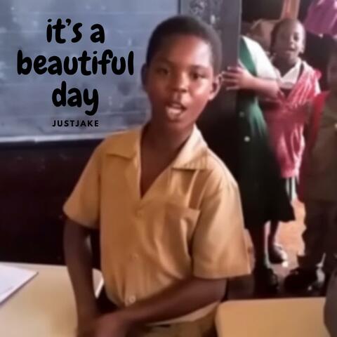 its a beautiful day