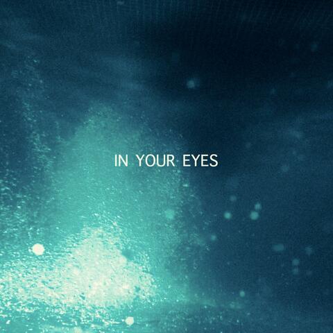 In Your Eyes