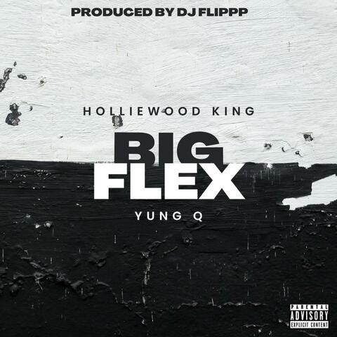 Big Flex (feat. Yung Q)