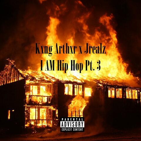 I Am Hip Hop Pt. 3 (feat. MD Jrealz)