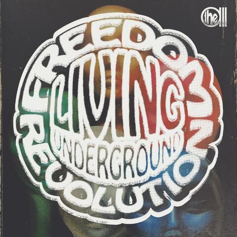 Freedom Revolution / Living Underground