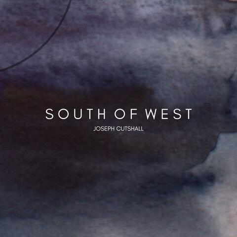 South of West
