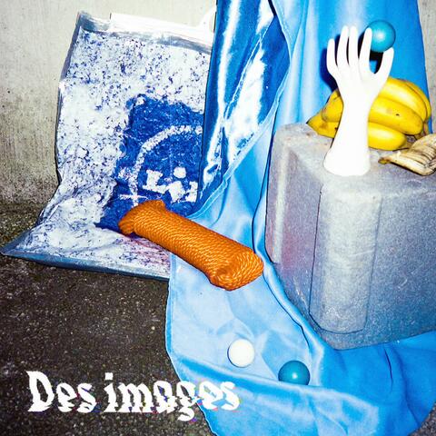 Des Images
