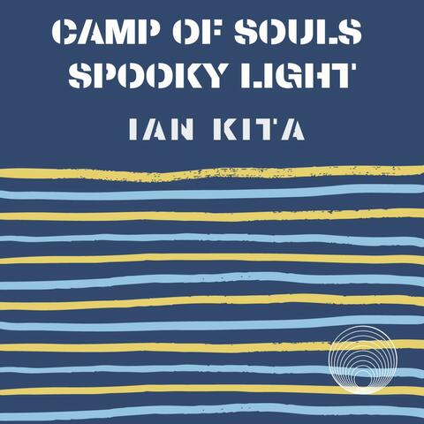 CAMP OF SOULS / SPOOKY LIGHT