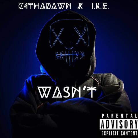 Wasnt (feat. I.k.e.)