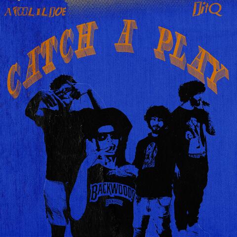 Catch a Play (feat. JitQ)