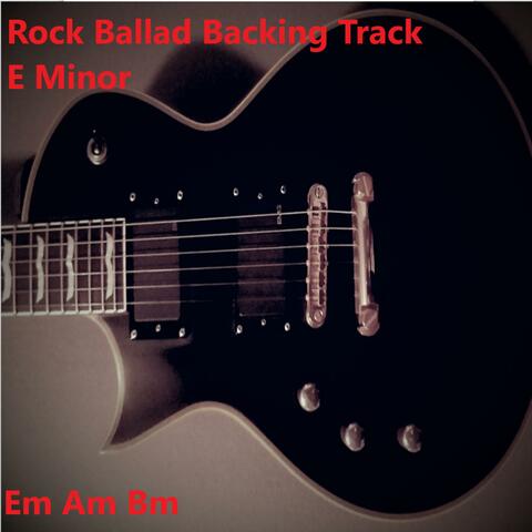 Simple Rock Ballad Guitar Backing Track E Minor