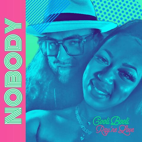 Nobody (feat. Ray'ne Love)