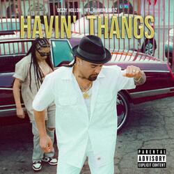Havin' Thangs (feat. Diamond Ortiz)