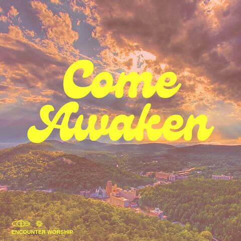 Come Awaken