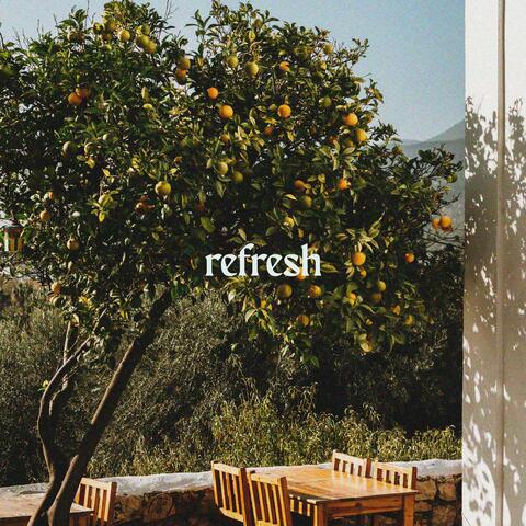 Refresh