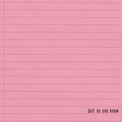 JUST SO YOU KNOW