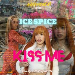 Ice Spice (Kiss Me)