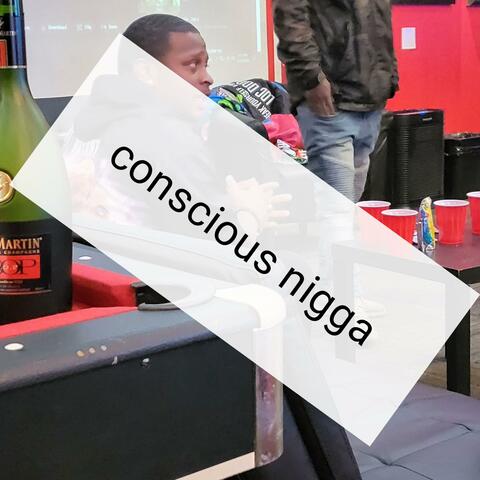 Conscious Nigga