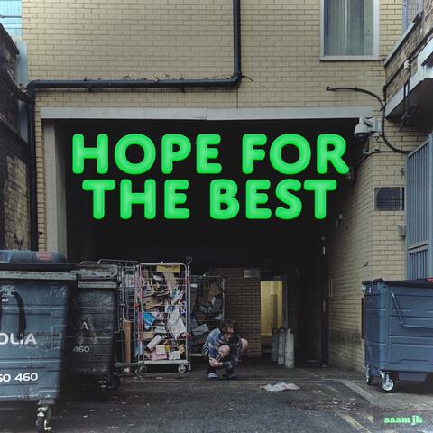 Hope For The Best