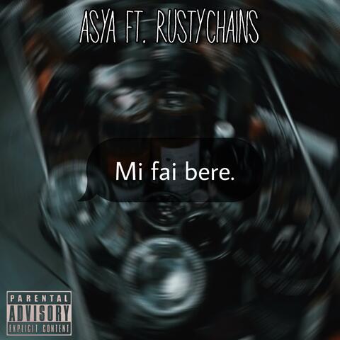 MI FAI BERE (feat. Ru$ty Chain$)