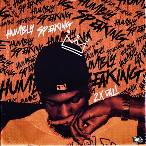 Humbly Speaking