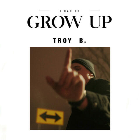 GROW UP