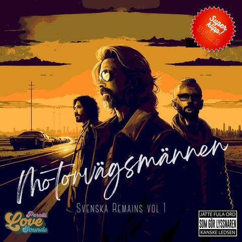 Motorvägsmännen Svenska Remains Vol. 1