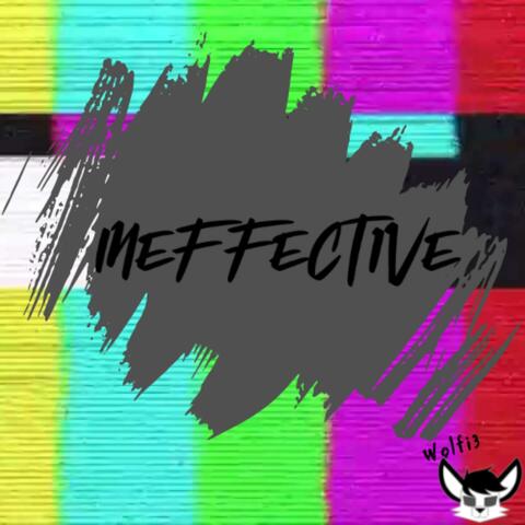 Ineffective (feat. SOLARIA & Long Leg Boi)